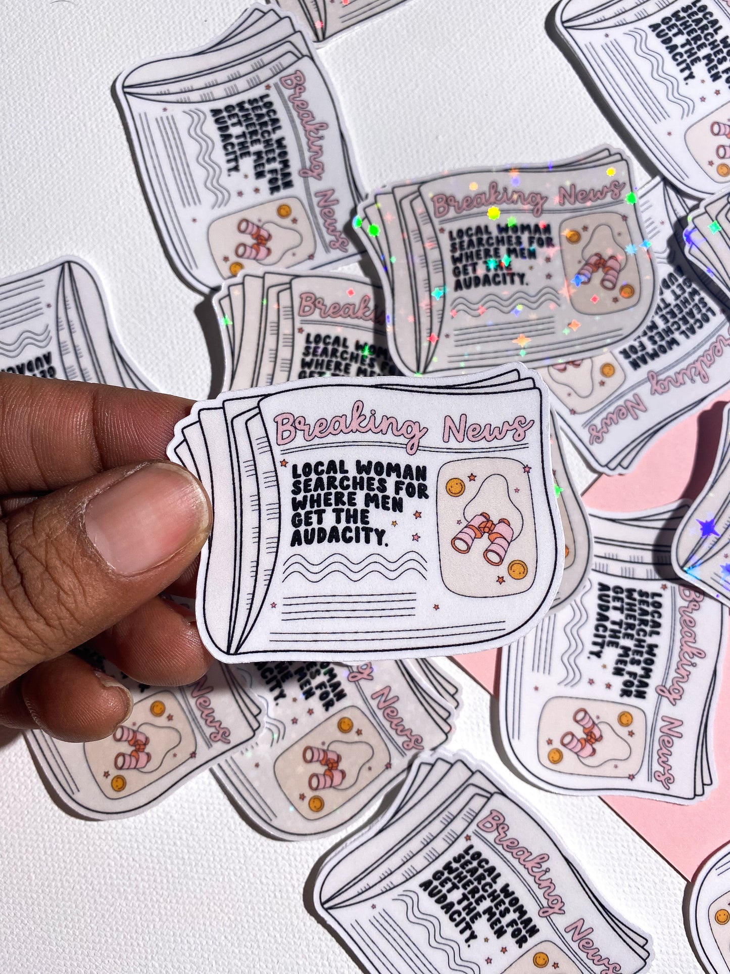 High quality sticker that says Local Woman Searches For Where Men Get The Audacity