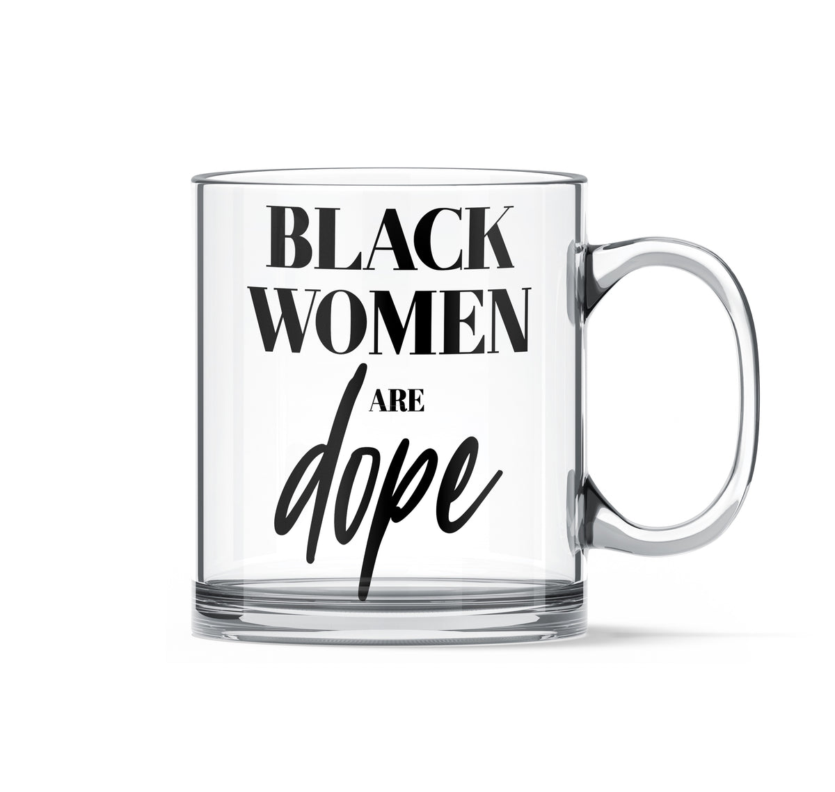 Black Women Are Dope Glass Mug