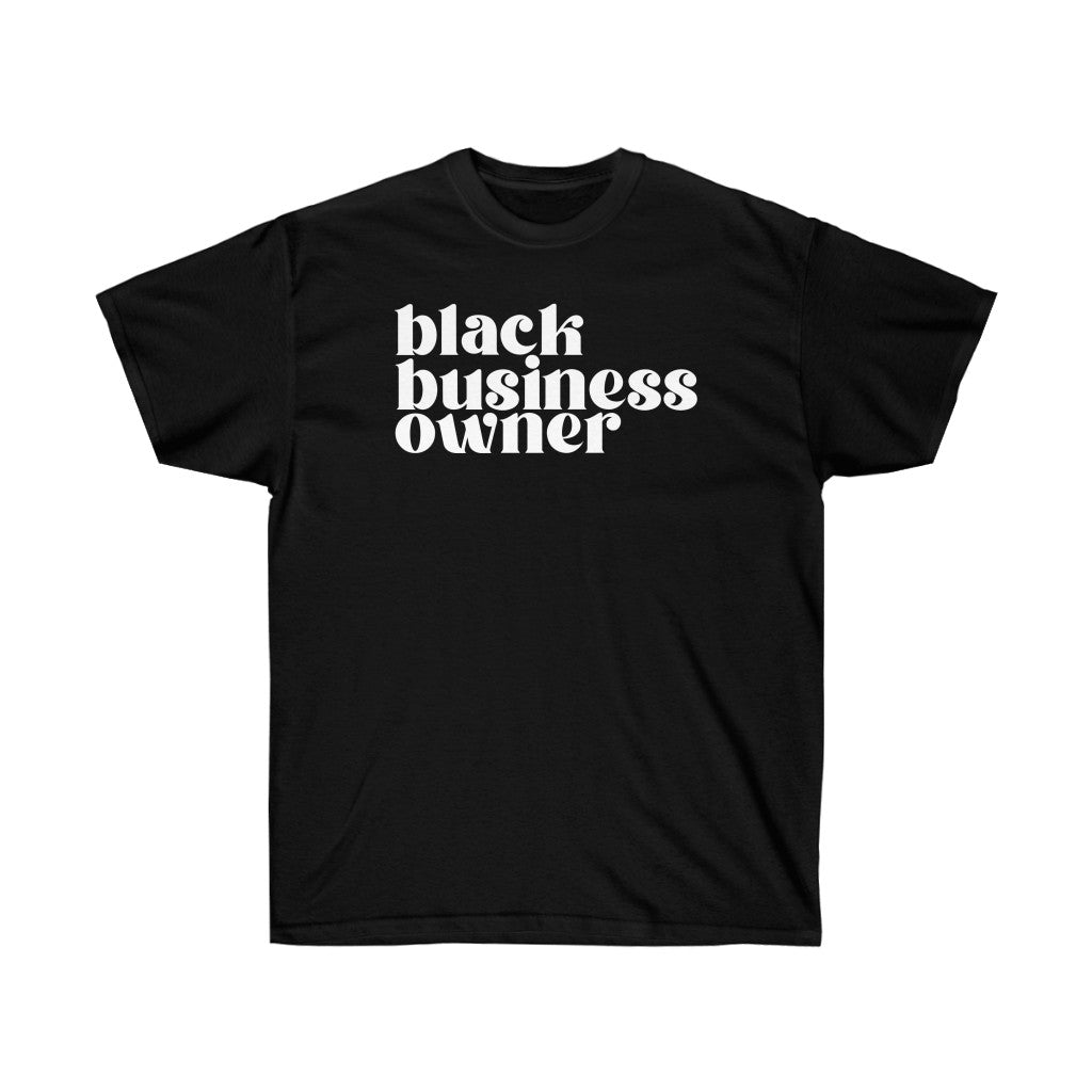 Black t shirt with black business owner written in white