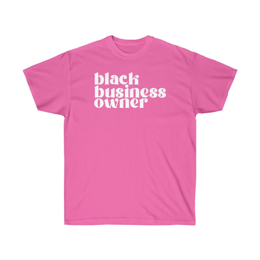 Pink t shirt that reads black business owner in white letters